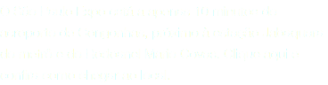 O São Paulo Expo está a apenas 10 minutos do aeroporto de Congonhas, próximo à estação Jabaquara do metrô e do Rodoanel Mario Covas. Clique aqui e confira como chegar ao local.