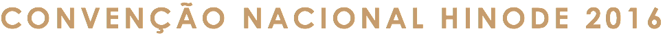 CONVENÇÃO NACIONAL HINODE 2016